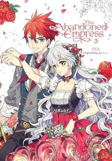 Abandoned Empress #: The Abandoned Empress, Vol. 3 (Graphic Novel)