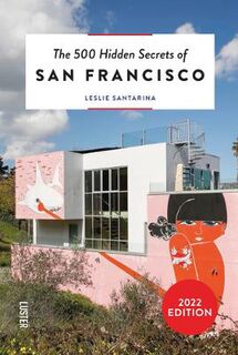 500 Hidden Secrets #: 500 Hidden Secrets of San Francisco