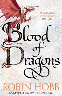 Rain Wild Chronicles #04: Blood of Dragons