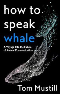 How to Speak Whale