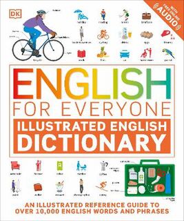 English for Everyone: English for Everyone Illustrated English Dictionary with Free Online Audio