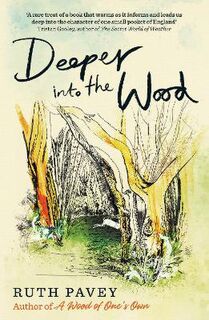 Deeper Into the Wood
