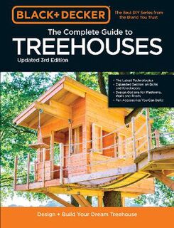 Black & Decker #: Black & Decker The Complete Photo Guide to Treehouses  (3rd Edition)