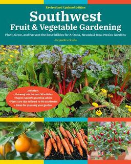 Fruit & Vegetable Gardening Guides #: Southwest Fruit & Vegetable Gardening