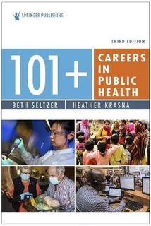 101+ Careers in Public Health (3rd Edition)