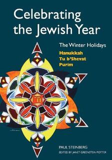 Celebrating the Jewish Year: The Winter Holidays