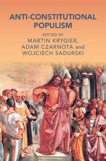Cambridge Studies in Law and Society #: Anti-Constitutional Populism