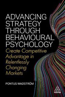 Advancing Strategy through Behavioural Psychology