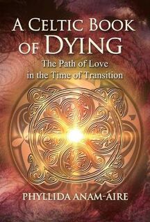A Celtic Book of Dying