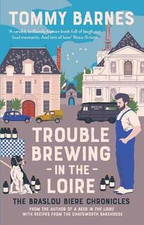 Braslou Biere Chronicles #02: Trouble Brewing in the Loire