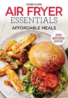 Air Fryer Essentials: Affordable Meals
