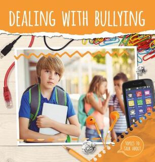 Topics to Talk About: Dealing With Bullying