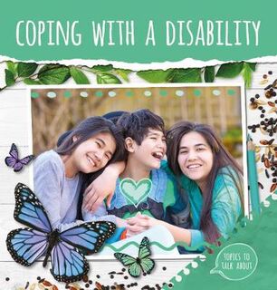 Topics to Talk About: Coping With a Disability