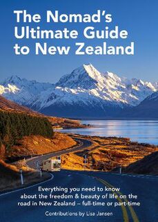 The Nomad's Ultimate Guide to New Zealand