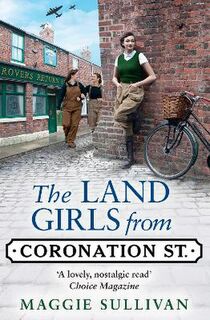 Coronation Street #04: The Land Girls from Coronation Street