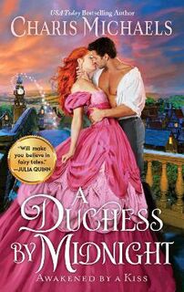 Awakened by a Kiss #03: A Duchess by Midnight