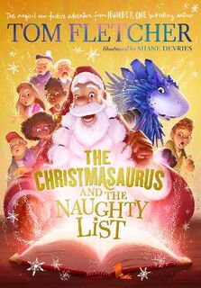Christmasaurus #03: The Christmasaurus and the Naughty List