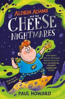 Aldrin Adams Adventure #: Aldrin Adams and the Cheese Nightmares