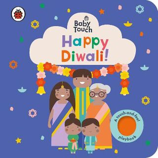 Baby Touch #: Happy Diwali! (Touch-and-Feel)