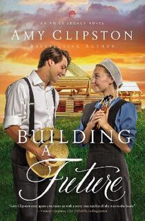 Amish Legacy #02: Building a Future