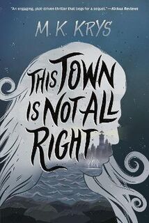 This Town #01: This Town Is Not All Right