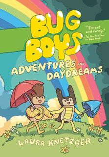 Bug Boys: Adventures and Daydreams (Graphic Novel)