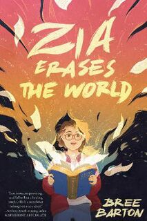 Zia Erases the World