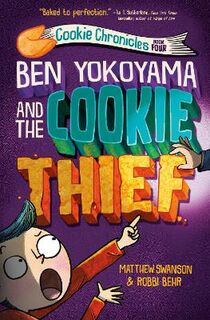 Cookie Chronicles #04: Ben Yokoyama and the Cookie Thief