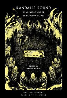 British Library Tales of the Weird #24: Randalls Round