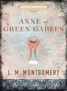 Chartwell Classics #: Anne of Green Gables