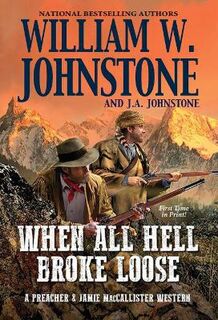 Preacher and MacCallister Western #03: When All Hell Broke Loose