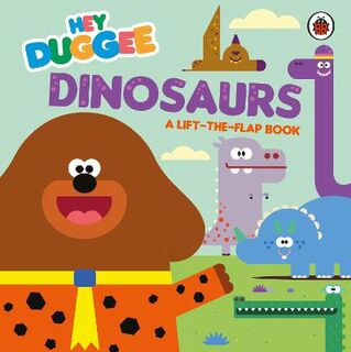 Hey Duggee: Dinosaurs (Lift-the-Flap)