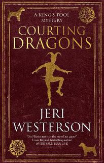 King's Fool #01: Courting Dragons