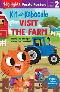Highlights Puzzle Readers #: Puzzles Readers Level 02: Kit and Kaboodle Visit the Farm