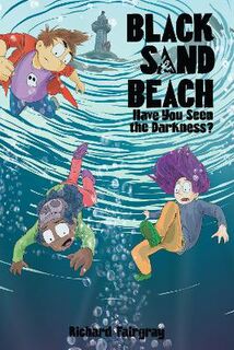 Black Sand Beach #03: Have You Seen the Darkness? (Graphic Novel)