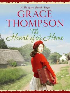 Badgers Brook Saga #04: The Heart of the Home