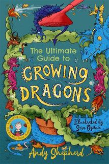 Boy Who Grew Dragons #06: The Ultimate Guide to Growing Dragons