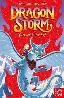 Dragon Storm #: Dragon Storm: Cara and Silverthief