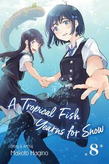 A Tropical Fish Yearns for Snow, Vol. 8 (Graphic Novel)