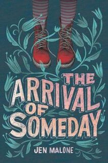 Arrival of Someday, The
