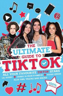 The Ultimate Guide to TikTok
