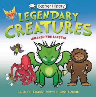 Basher History #: Legendary Creatures