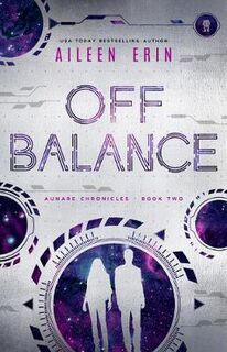 Aunare Chronicles #02: Off Balance