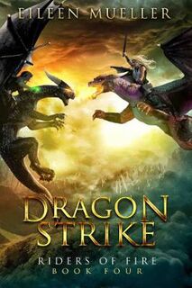 Riders of Fire #04: Dragon Strike