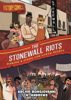 History Comics: The Stonewall Riots (Graphic Novel)