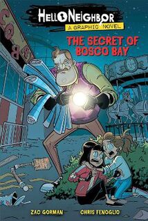 Hello Neighbor: Graphic Novel #01: The Secret of Bosco Bay (Graphic Novel)