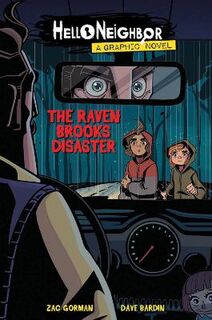 Hello Neighbor: Graphic Novel #02: The Raven Brooks Disaster (Graphic Novel)