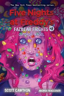 Five Nights at Freddy's: Fazbear Frights #08: Gumdrop Angel