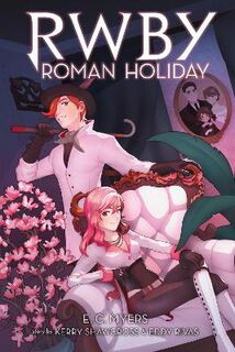 RWBY #03: Roman Holiday