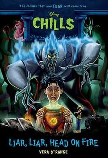 Disney Chills #05: Liar, Liar, Head on Fire